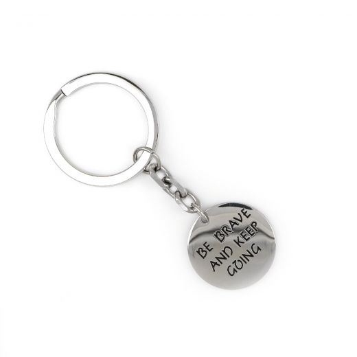 Stainless steel keychain be brave and keep going